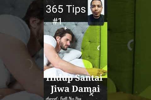 tips hidup santai jiwa damai ke-1